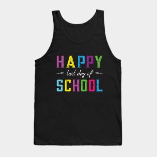 Happy last day of school Tank Top